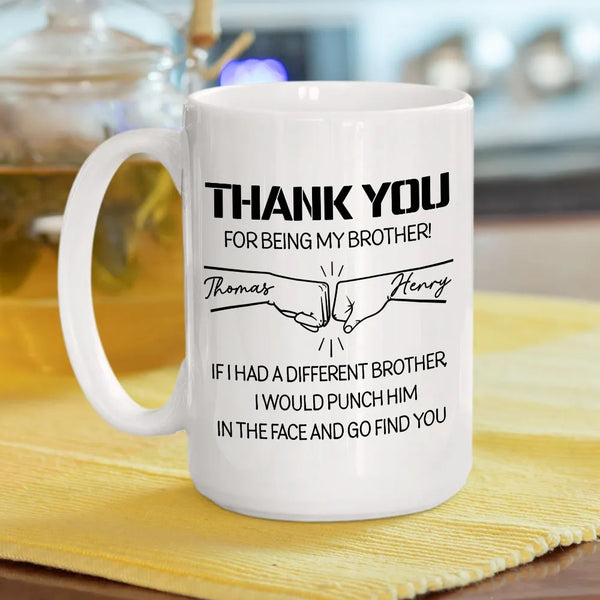 Thanks For Being My Brother - Personalized Custom Coffee Mug 2771 reviews